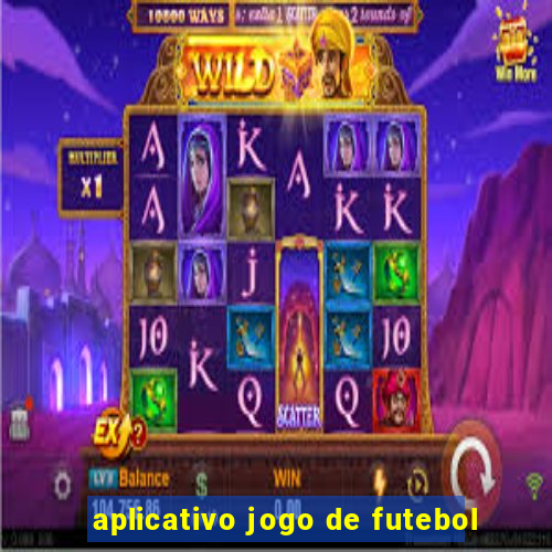 aplicativo jogo de futebol